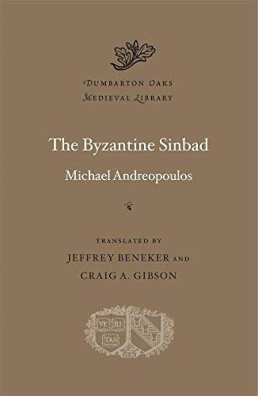 

The Byzantine Sinbad by Michael AndreopoulosJeffrey BenekerCraig A Gibson-Hardcover