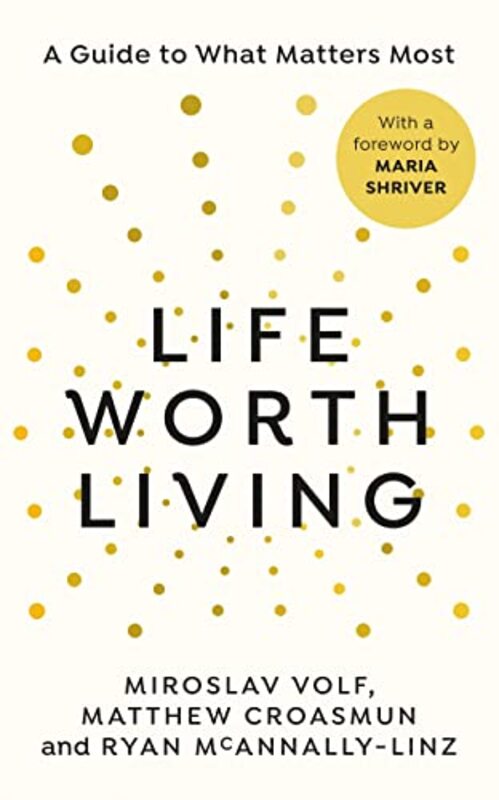 Life Worth Living by Miroslav VolfMatthew CroasmunRyan McAnnally-Linz-Paperback