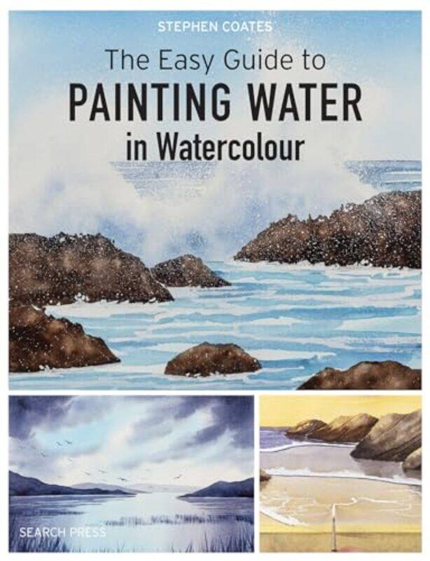 

The Easy Guide To Painting Water In Watercolour By Coates, Stephen -Paperback