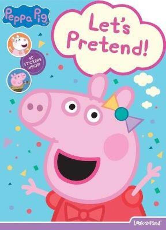 

Peppa Pig: Lets Pretend!: Look and Find ,Paperback By Pi Kids