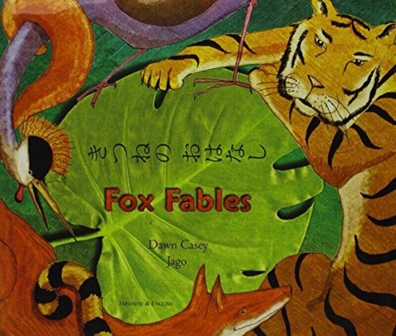 

Fox Fables in Japanese and English by Dawn CaseyJago-Paperback