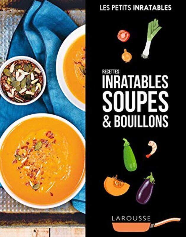 

Recettes inratables soupes & bouillons,Paperback,By:Various