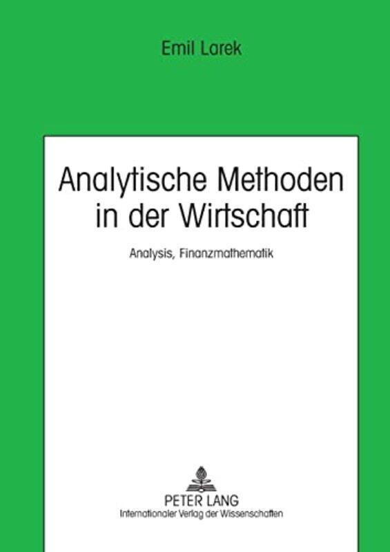 

Analytische Methoden in der Wirtschaft by Silvia University of Gavle Sweden EdlingSheila University of Massachusetts Dartmouth USA Macrine-Paperback