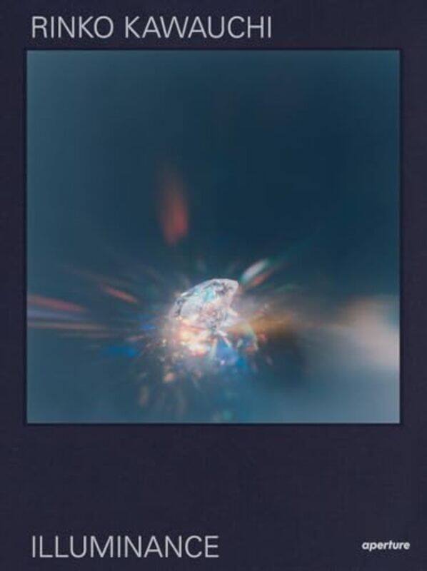 

Rinko Kawauchi Illuminance The Tenth Anniversary Edition, Hardcover by Kawauchi, Rinko - Masatake, Shinohara - Martin, Lesley A. - Chandler, David