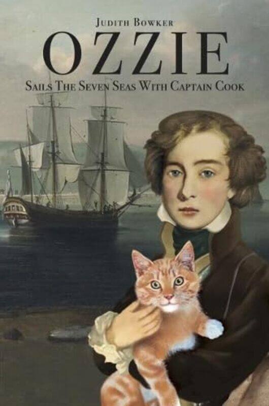 

Ozzie Sails The Seven Seas With Captain Cook by Judith Bowker-Paperback
