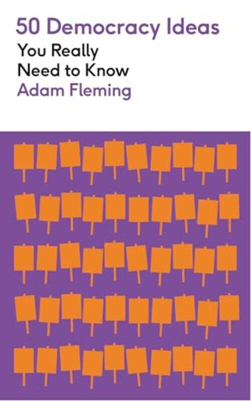 

50 Democracy Ideas You Really Need To Know by Adam Fleming-Paperback