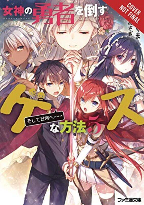 

The Dirty Way to Destroy the Goddesss Heroes Vol 5 light novel by Sakuma Sasaki-Paperback