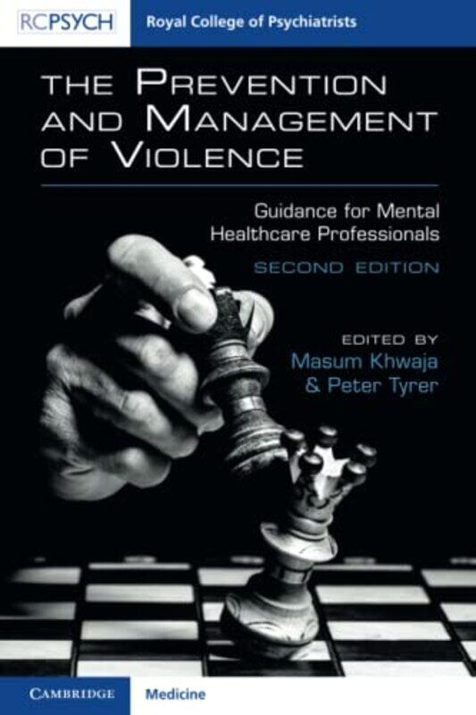 

The Prevention and Management of Violence by Masum Imperial College of Science, Technology and Medicine, London KhwajaPeter Imperial College of Scienc