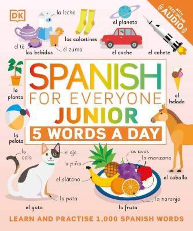 

Spanish for Everyone Junior 5 Words a Day: Learn and Practise 1,000 Spanish Words.paperback,By :DK