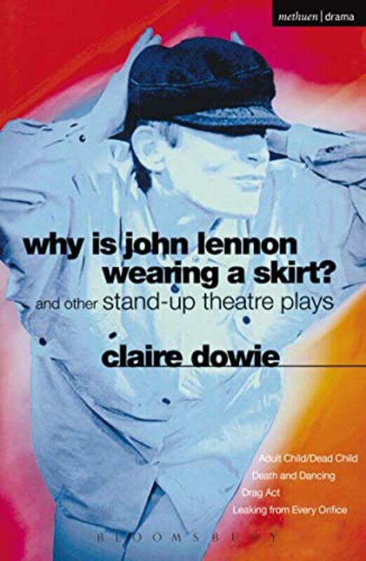 

Why Is John Lennon Wearing a Skirt by Claire Dowie-Paperback
