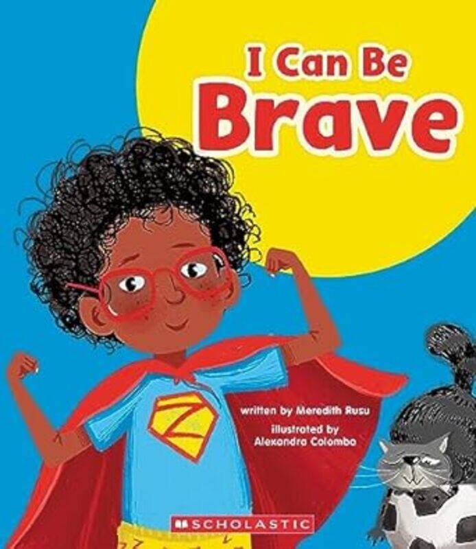 

I Can Be Brave (Learn About Your Best Self)