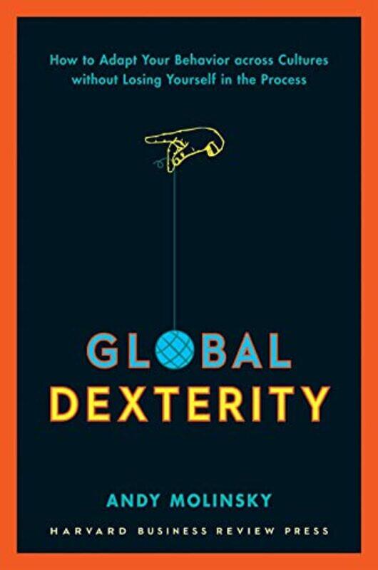 

Global Dexterity by Andy Molinsky-Hardcover