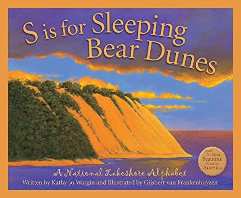 

S Is For Sleeping Bear Dunes Lakeshore By Wargin Kathy Jo - Hardcover