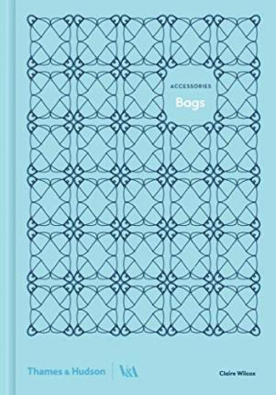 

V&A Bags, Hardcover Book, By: Claire Wilcox