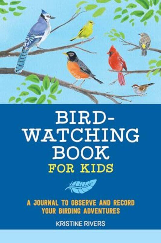 

Bird Watching Bk For Kids By Rivers Kristine - Paperback