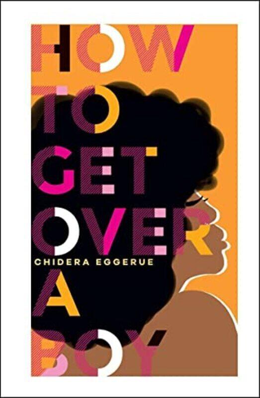 

How To Get Over A Boy by Eggerue, Chidera Hardcover