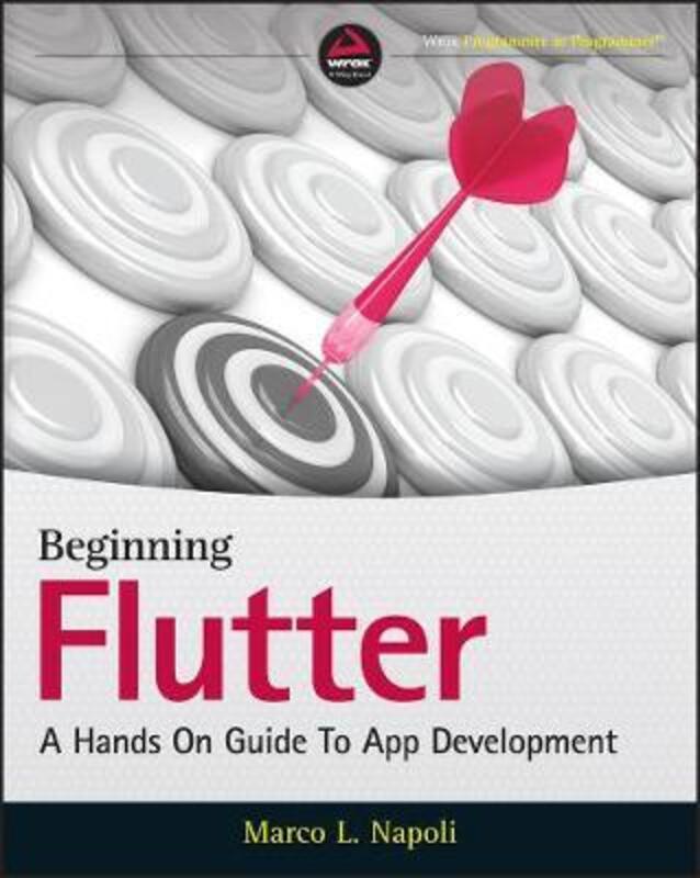 Beginning Flutter: A Hands On Guide to App Development,Paperback,ByNapoli, Marco L.