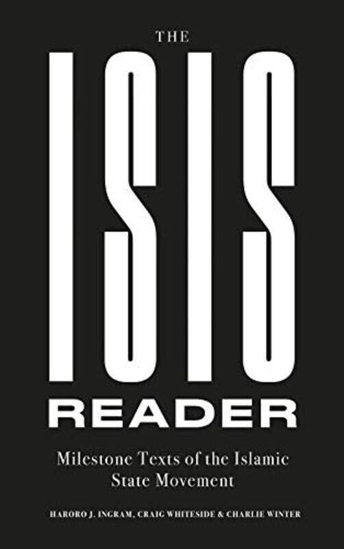 

The ISIS Reader by Haroro J IngramCraig WhitesideCharlie Winter-Hardcover