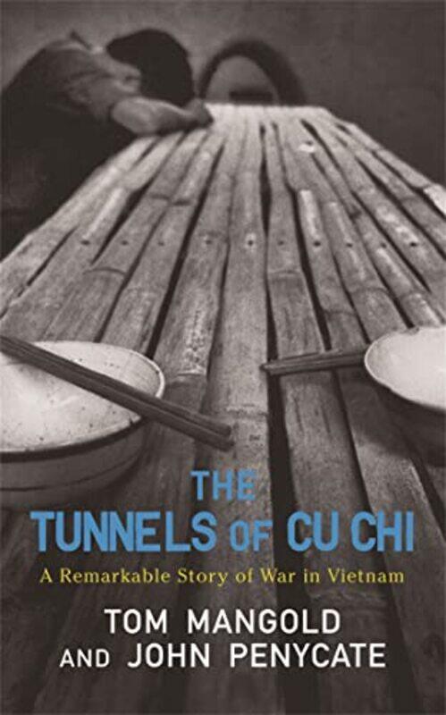 

The Tunnels of Cu Chi by Tom MangoldJohn Penycate-Paperback