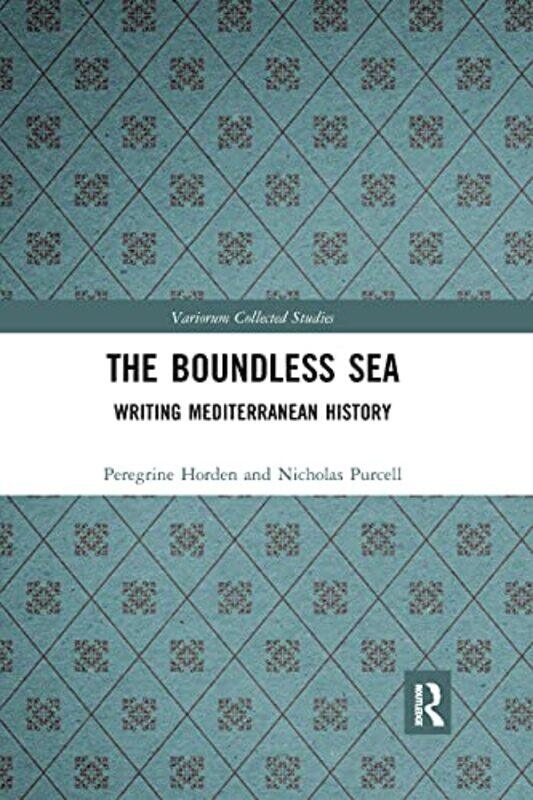 

The Boundless Sea by Peregrine HordenNicholas Purcell-Paperback