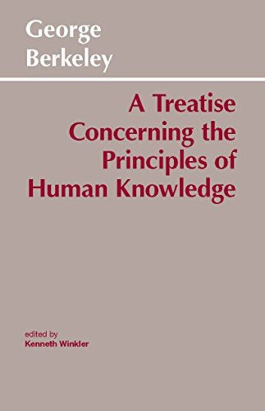 

A Treatise Concerning the Principles of Human Knowledge by George BerkeleyKenneth P Winkler-Paperback