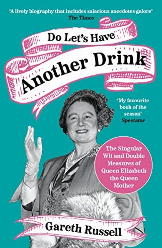 

Do Let’s Have Another Drink by Gareth Russell-Paperback
