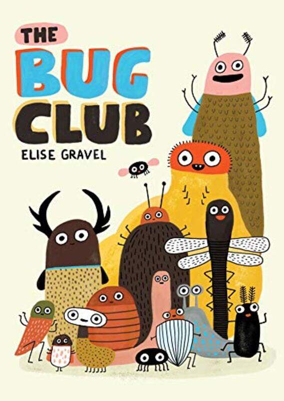 

The Bug Club by Gravel, Elise - Hardcover