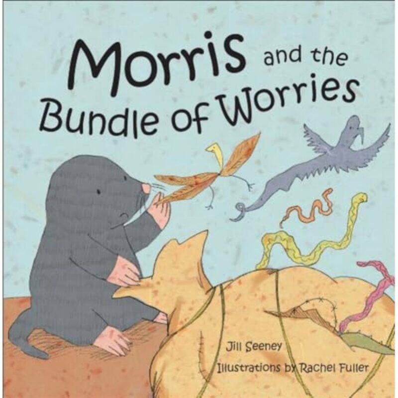 

Morris and the Bundle of Worries by Jill Seeney-Paperback