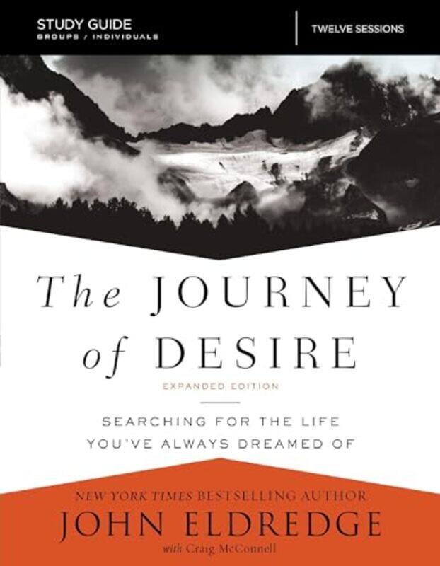 

The Journey of Desire Study Guide Expanded Edition by John EldredgeCraig McConnell-Paperback