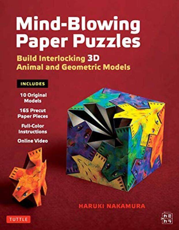 

Mind-Blowing Paper Puzzles Kit: Build Interlocking 3D Animal And Geometric Models By Nakamura, Haruki Paperback