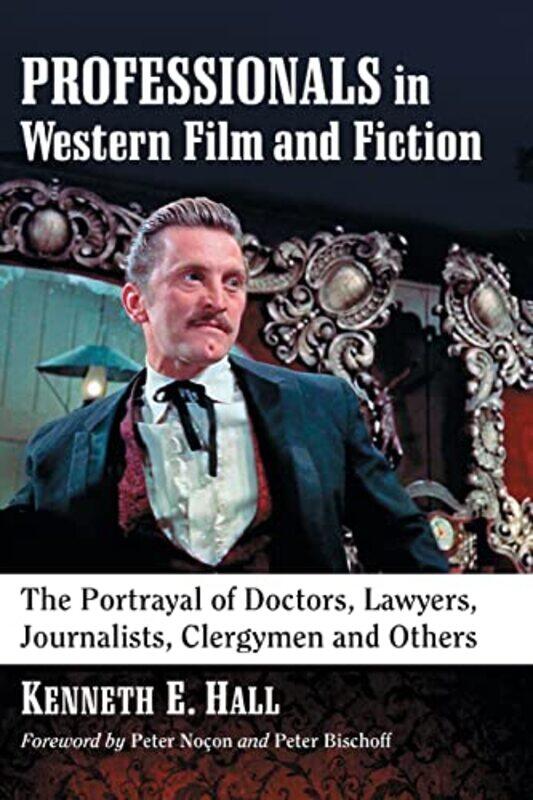 

Professionals in Western Film and Fiction by Kenneth E Hall-Paperback