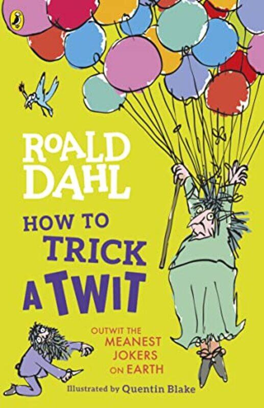 

How to Trick a Twit by Roald Dahl-Paperback