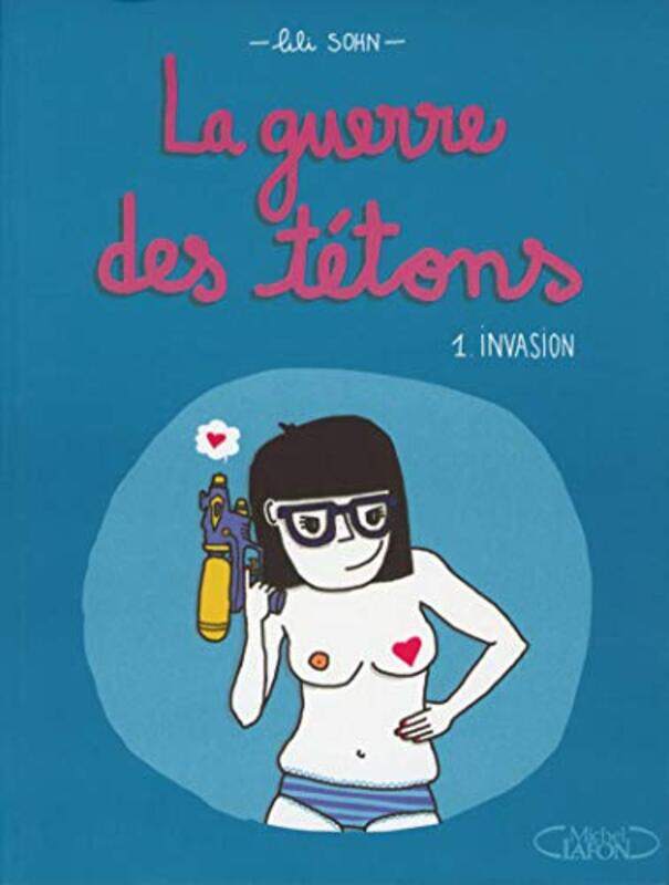 

La guerre des tetons 1 Invasion by Lili Sohn-Hardcover