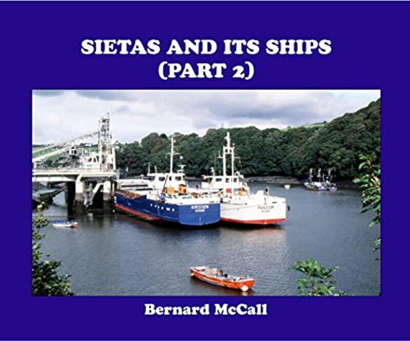 

SIETAS AND ITS SHIPS PART 2 by Eric Saunders-Hardcover