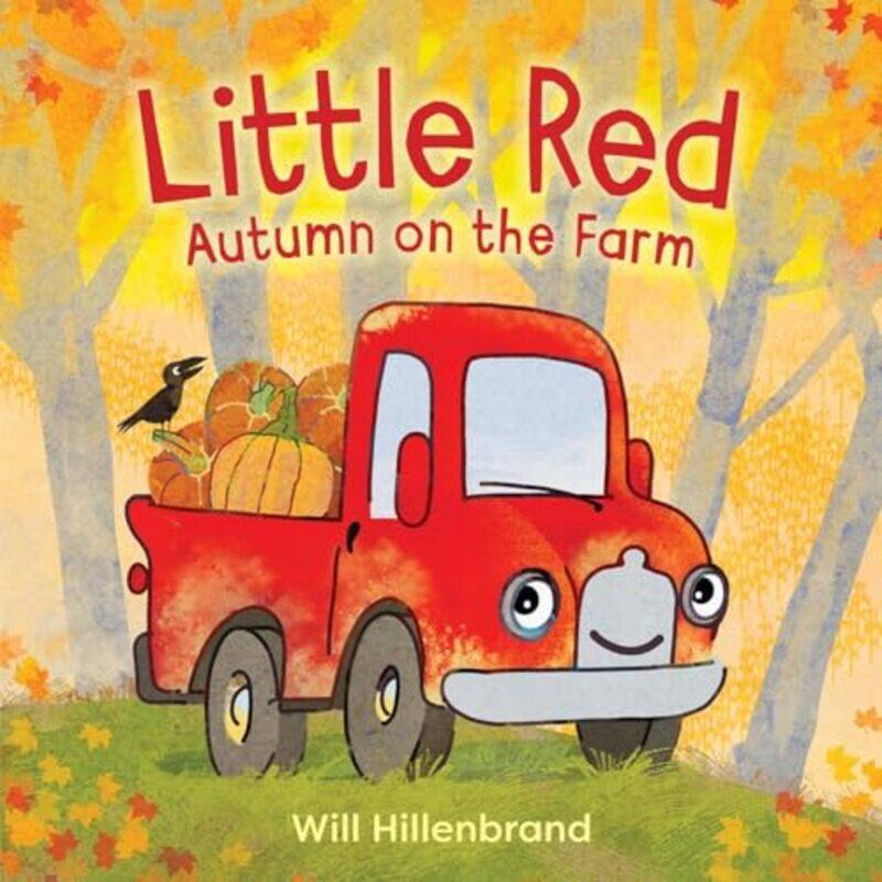 

Little Red Autumn On The Farm By Hillenbrand Will - Hardcover