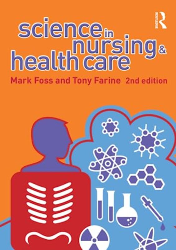 Science In Nursing And Health Care by Tony FarineMark A Foss-Paperback