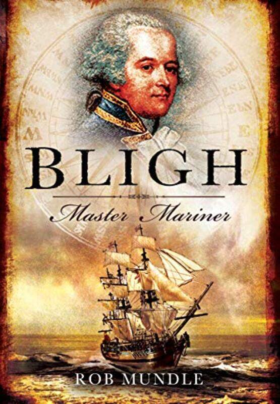 

Bligh Master Mariner by Rob Mundle-Paperback