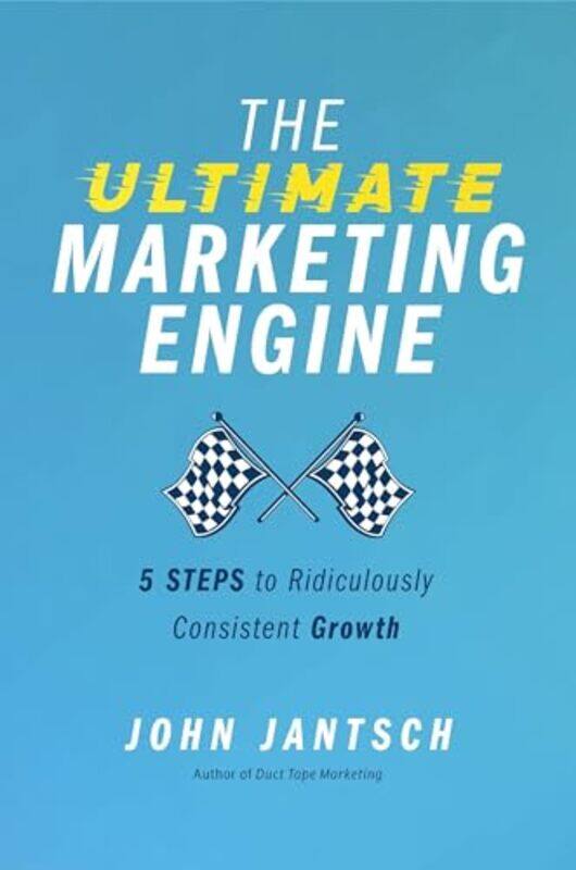 

The Ultimate Marketing Engine by John Jantsch-Paperback