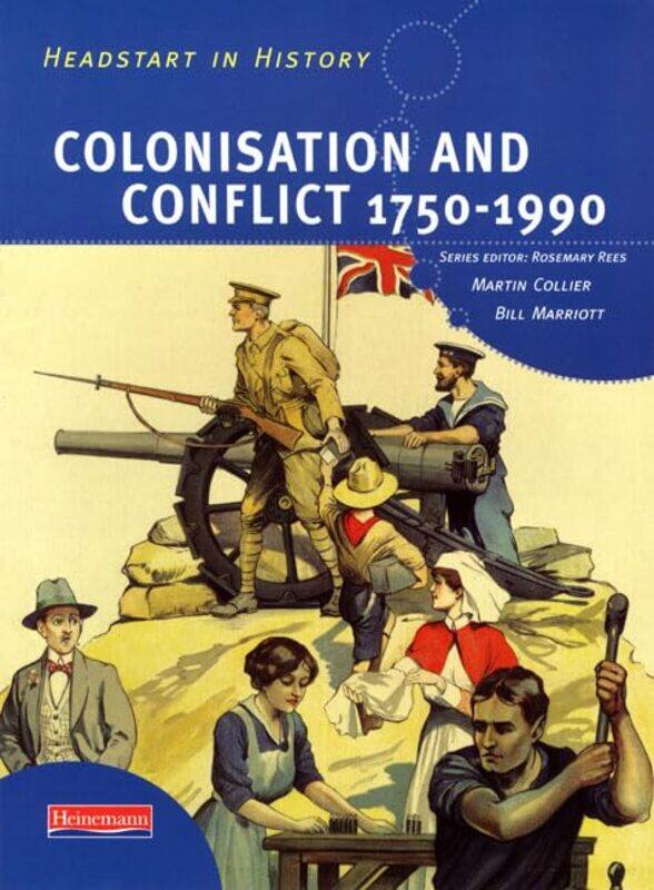 

Headstart In History Colonisation and Conflict 17501990 by Rosemary ReesMartin CollierBill Marriott-Paperback