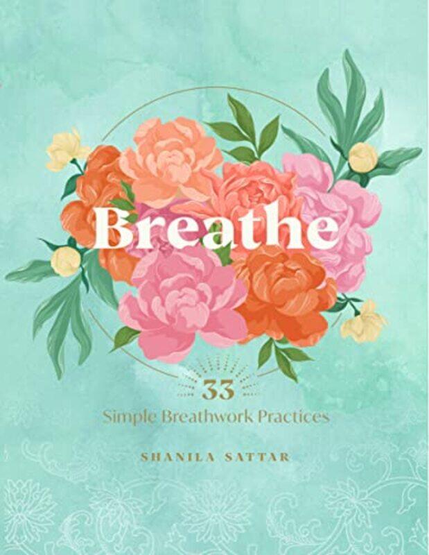 

Breathe by Shanila Sattar-Hardcover