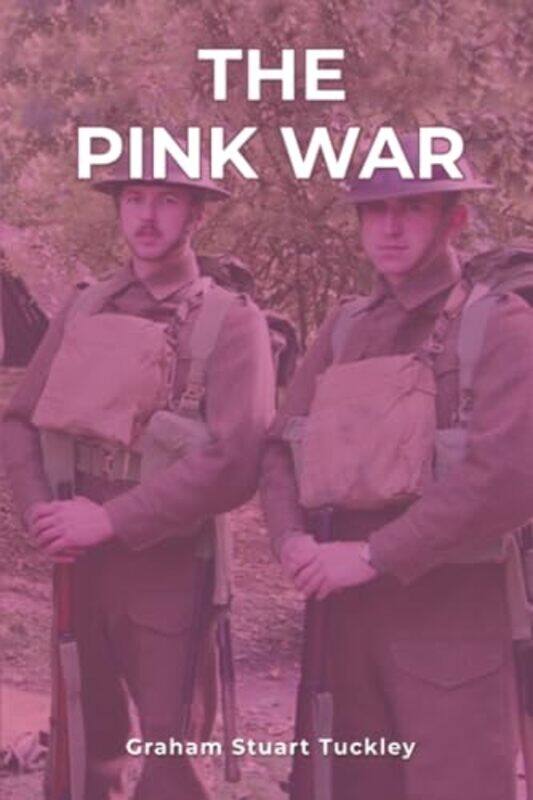 

The Pink War by Graham Stuart Tuckley-Paperback