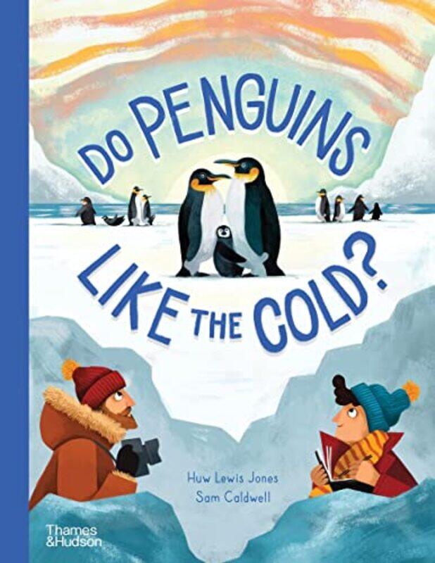 

Do Penguins Like the Cold by Huw Lewis JonesSam Caldwell-Hardcover