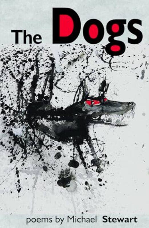 

The Dogs by Michael Stewart-Paperback