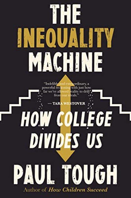 

The Inequality Machine by Paul Tough-Paperback