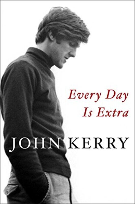 

Every Day Is Extra by John Kerry-Paperback