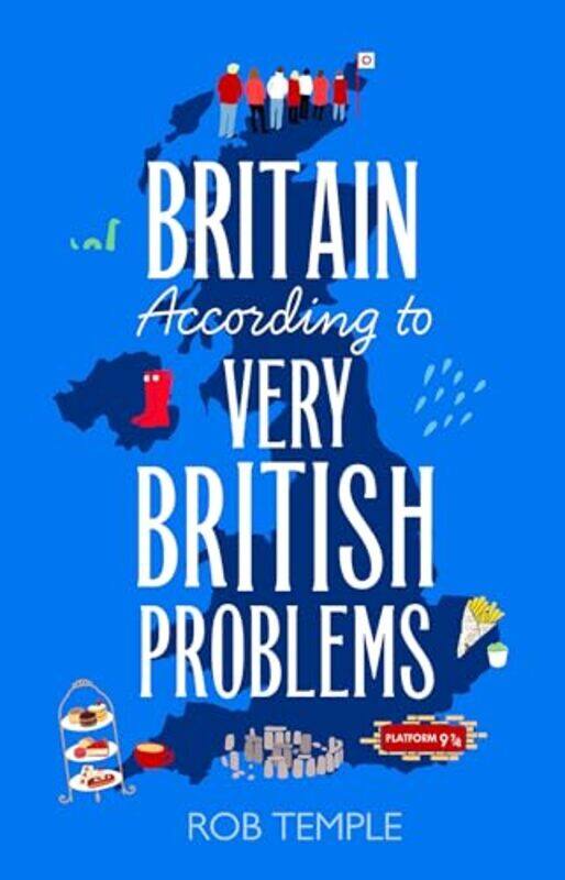 

Britain According To Very British Problems by Rob Temple , Hardcover