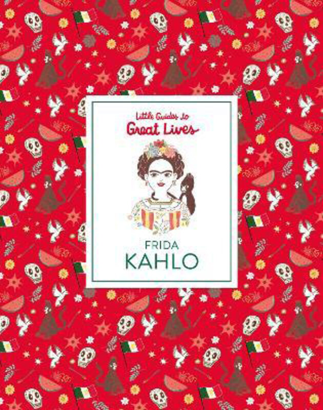 

Frida Kahlo: Little Guide to Great Lives, Hardcover Book, By: Isabel Thomas