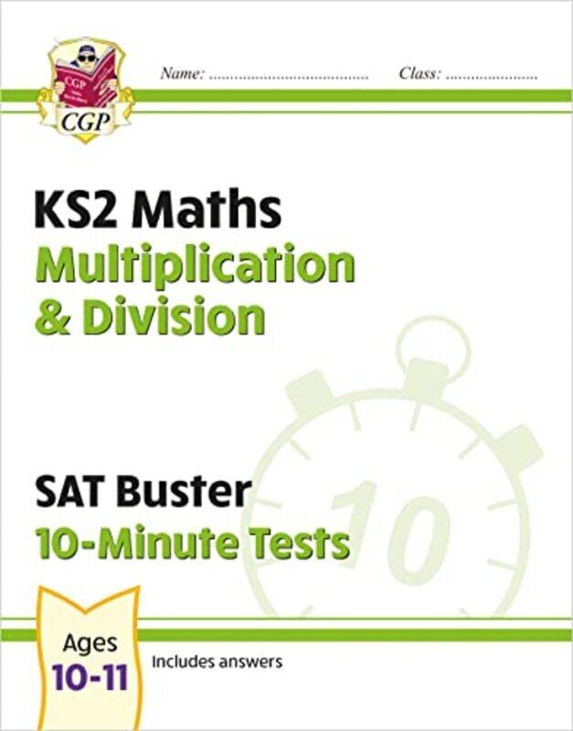 

New KS2 Maths SAT Buster 10-Minute Tests - Multiplication & Division (for the 2022 tests) , Paperback by Books, CGP - Books, CGP