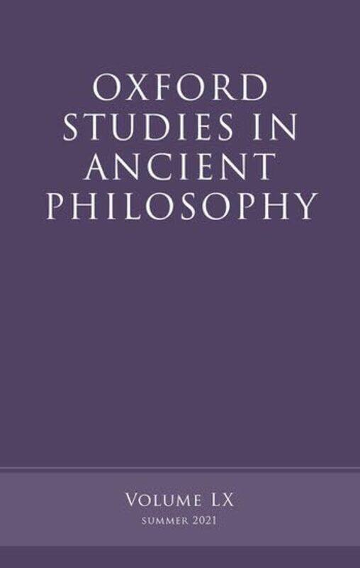 

Oxford Studies in Ancient Philosophy Volume 60 by Victor Professor of Philosophy and Classical Studies, Professor of Philosophy and Classical Studies,