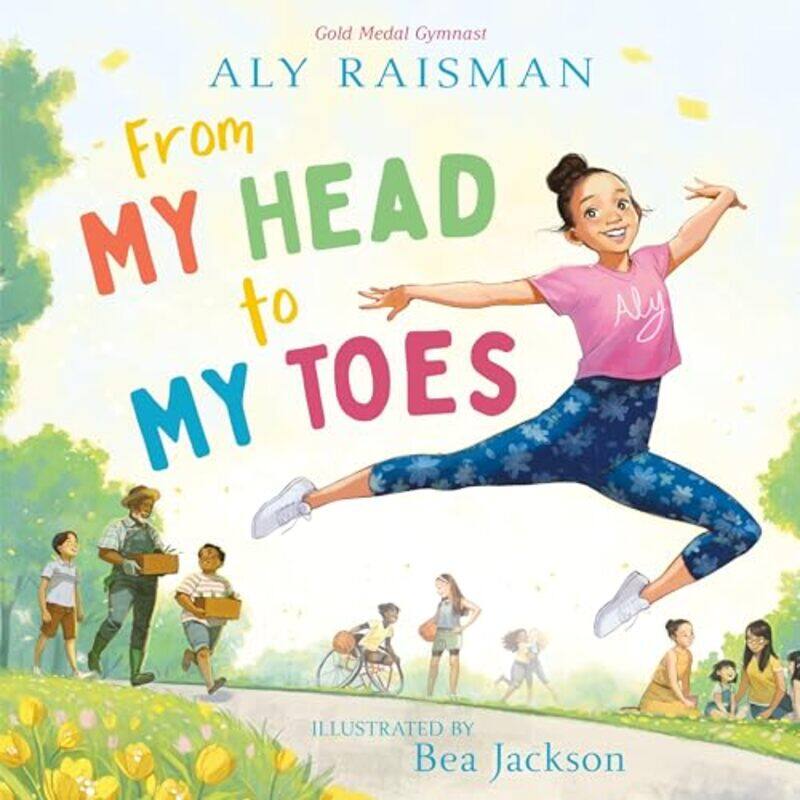 

From My Head to My Toes by Aly RaismanBea Jackson-Hardcover